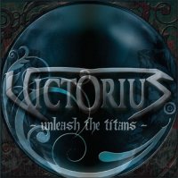 Victorius - Unleash The Titans (2010)