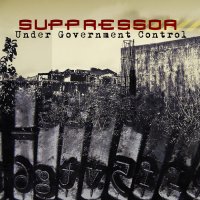 Suppressor - Under Government Control (2017)