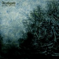 Arathgoth - Brutal Winter (2013)