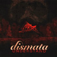 Dismata - Understand (2008)