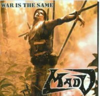 Mad v - War Is The Same (2004)