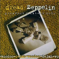 Dread Zeppelin - Dejah-Voodoo (2000)
