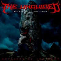 The Unguided (ex-members of Sonic Syndicate) - Betrayer Of The Code (2011)