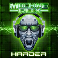 Machine Rox - Harder (2012)