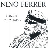 Nino Ferrer - Concert Chez Harry (1995)  Lossless
