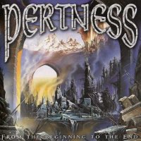Pertness - From The Beginning To The End (2010)