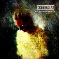 Epitimia - Faces Of Insanity (2012)