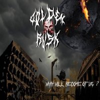 Golden Rusk - What Will Become of Us? (2016)