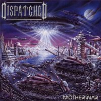 Dispatched - Motherwar (2000)  Lossless