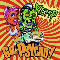 Kemp - Go Psycho! (2015)