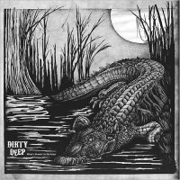 Dirty Deep - What\'s Flowin\' In My Veins (2017)