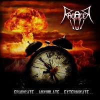 Ravager - Eradicate... Annihilate... Exterminate... (2017)