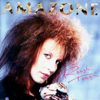 Amazone - Rough, Tough (1987)