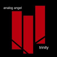 Analog Angel - Trinity (2014)