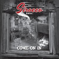 The Sirocco Bros - Come On In (2017)