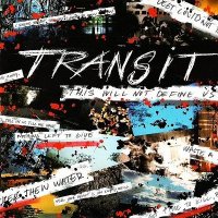 Transit - This Will Not Define Us (2008)