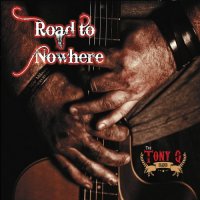 The Tony Q Band - Road to Nowhere (2017)
