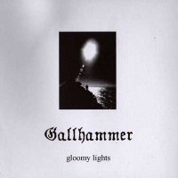 Gallhammer - Gloomy Lights (2004)