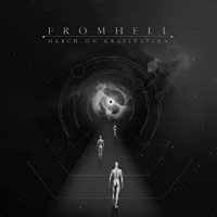 Fromhell - March On Gravitation (2016)