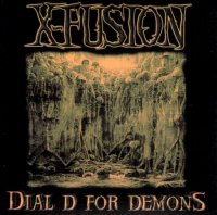X-Fusion - Dial D For Demons (2003)