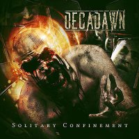 Decadawn - Solitary Confinement (2014)
