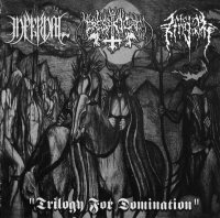 Infernal & Ereshkigal & Infernal Kingdom - Trilogy For Domination (Split) (2007)  Lossless