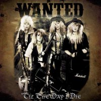 Wanted - Til The Day I Die (2013)