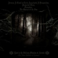 Arvorar & A Cloud In Circle & Annorkoth & A Premonition & Neglected Skies & Eisendorn & The Descent Of The Sun - Lost In The Solitary Illusion Of Forests (Split) (2011)
