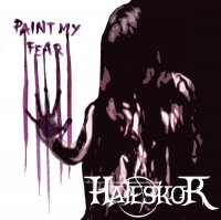 Hateskor - Paint My Fear (2011)