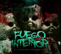 Fuego Interio - El Camino Más Difícil (2012)
