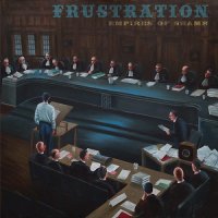 Frustration - Empires Of Shame (2016)