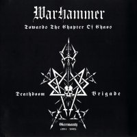 Warhammer - Towards The Chapter Of Chaos (Ltd. Ed. Remastered 2008) (2003)