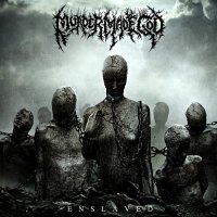 Murder Made God - Enslaved (2016)