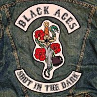 Black Aces - Shot In The Dark (European Edition) (2016)