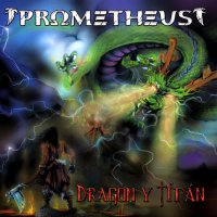 Prometheus - Dragón Y Titán (2016)