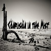 Confusion in The Mist - Confusion in The Mist (2016)