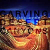 Scale The Summit - Carving Desert Canyons (2009)