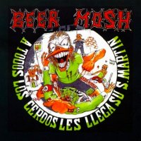 Beer Mosh - A Todos Los Cerdos Les Llega Su S Martin (1993)