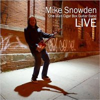 Mike Snowden - One Man Cigar Box Guitar Band Live (2013)