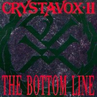 Crystavox - II - The Bottom Line (1992)