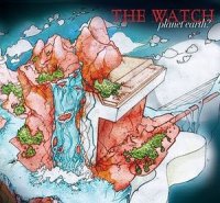 The Watch - Planet Earth? (2010)  Lossless