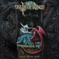 Death Of Kings - Kneel Before None (2017)