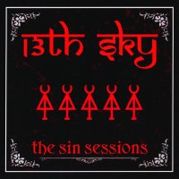 13th Sky - The Sin Sessions (2008)