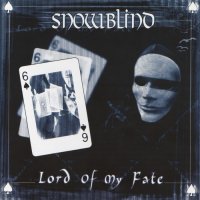 Snowblind - Lord Of My Fate (2003)