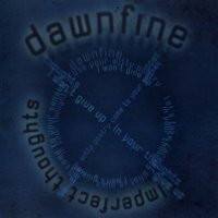 Dawnfine - Imperfect Thoughts (2009)