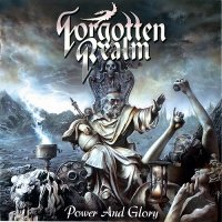 Forgotten Realm - Power And Glory (2008)