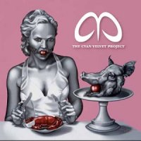 The Cyan Velvet Project - The Essence of Disposal (2006)