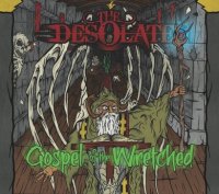 The Desolate - Gospel Of The Wretched (2012)
