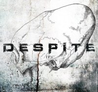Despite - Epic (2014)