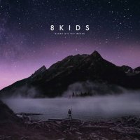 8kids - Denen die wir waren (2017)